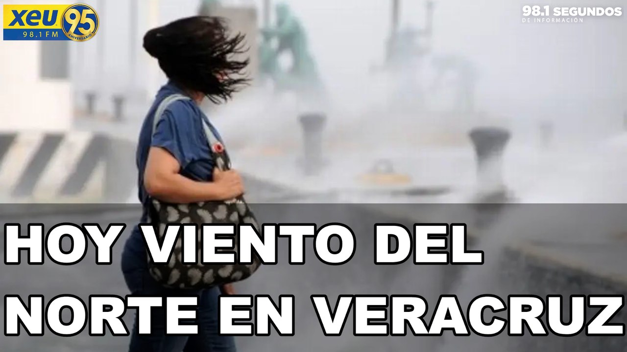 Hoy viento del norte en Veracruz