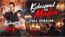 [Hot 2025🔥] Kidnapped by the Mafia #FullMovie_Goodshort