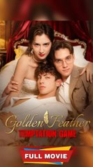 Golden Feather Temptation Game Full Movie