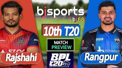 BPL 2025-26 | Rangpur Riders vs Rajshahi Warriors 10th T20 Match Preview |