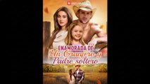 Español Enamorada de un granjero y padre soltero Episodio completo
