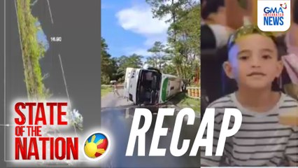 State of the Nation: (RECAP) Nasabugan ng Paputok; Tumagilid na Bus; 'Cabral Files'