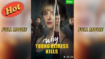 Why Young Heiress Kills - Full Movie