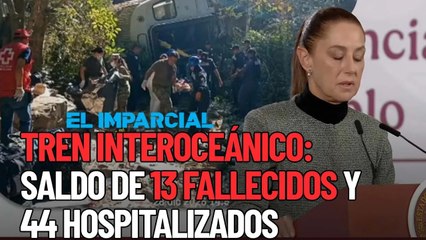 Saldo oficial y avances en la investigación del accidente del Tren Interoceánico en Oaxaca