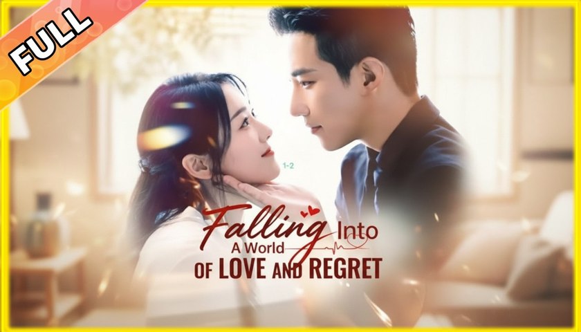 Falling into a world of love and regret - Full English Sub