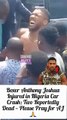 Boxer Anthony Joshua Injured in Nigeria Car Crash; Two Reportedly Dead — Please Pray for AJ