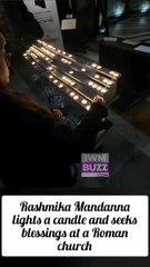 Rashmika Mandanna lights a candle and seeks blessings at a Roman church
