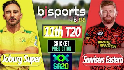 SA20 2025-26 | Joburg Super Kings vs Sunrisers Eastern Cape 11th T20 Match Preview |
