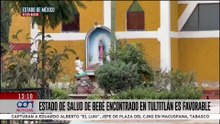 Este es el estado de salud del bebé abandonado en una iglesia de Tultitlán en Navidad