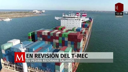 En revisión del T-MEC, Estados Unidos pedirá reformar salarios en México