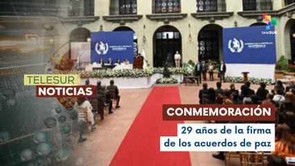 Guatemala conmemora 29 años de la firma de los acuerdos de paz