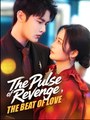 The Pulse of Revenge The Beat of Love - Drama FULL MOVIES ENGLISH SUB
