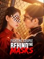 Fighting Couple Behind the Masks - Drama FULL MOVIES ENGLISH SUB