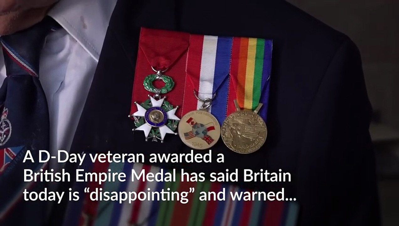 D-Day veteran awarded British Empire Medal says Britain today is ‘disappointing’