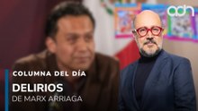 Los delirios de Marx Arriaga y la pregunta clave: ¿caben en una República laica? I Columna del día