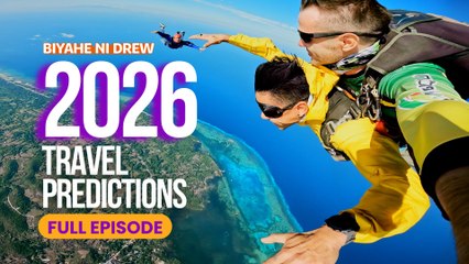 2026 Travel Predictions  (Full Episode) | Biyahe ni Drew