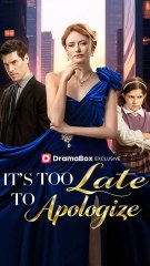 It's Too Late to Apologize FULL EPISODE