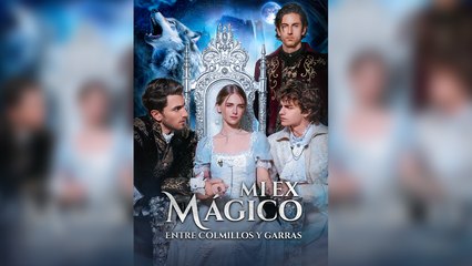 Mi Ex Mágico Entre Colmillos y Garr (Doblado) En Español