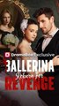Ballerina Reborn For Revenge FULL