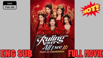 [Drama🔥2026]Ruling Over All I See II Path to Dominion New Drama 2026 Full Engsub