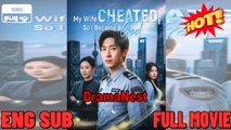 My Wife Cheated So I Became a God Drama New Drama 2026 Full Engsub
