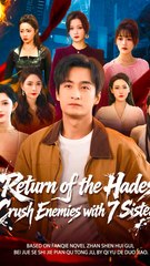 Return of the Hades Crush Enemies with 7 Sisters - Chinese Drama - English Sub