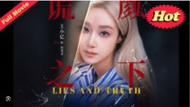Beneath the Mask of Lies Chinese drama Full Eng Sub