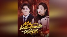 Ma Belle-Famille Toxique Épisode Complet