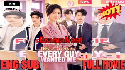 [Hot 2026] One Accident Every Guy Wanted Me New Drama 2026 Full Engsub