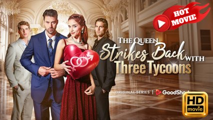 The Queen Strikes Back with Three Tycoons  Full Movie HD - Drama ShortFilms Hot
