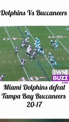 Miami Dolphins defeat Tampa Bay Buccaneers 20-17
