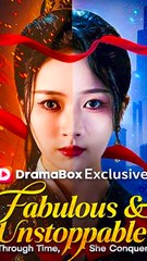 Fabulous And Unstoppable Through Time, She Conquers - Chinese Drama - English Sub
