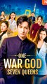 One War God Seven Queens - Chinese Drama - English Sub