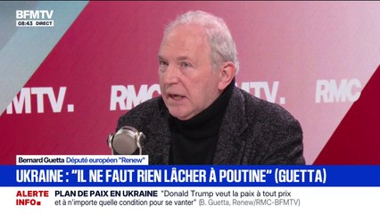 "Il ne faut rien lâcher à Vladimir Poutine", estime Bernard Guetta, député européen Renew