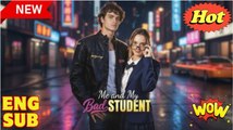 [Hot 2026] 🍀 My Bad Student and I New Drama 2026 Full Engsub 🔥