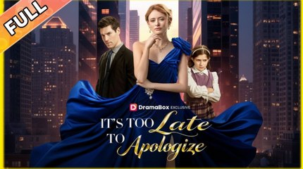 [Hot 2026] 🍀 It's Too Late to Apologize New Drama 2026 Full Engsub 🔥