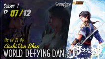 World Defying Dan God  Season 1 Eps. 07  傲世丹神 Aoshi Dan Shen | Donghua - 1080P CC English