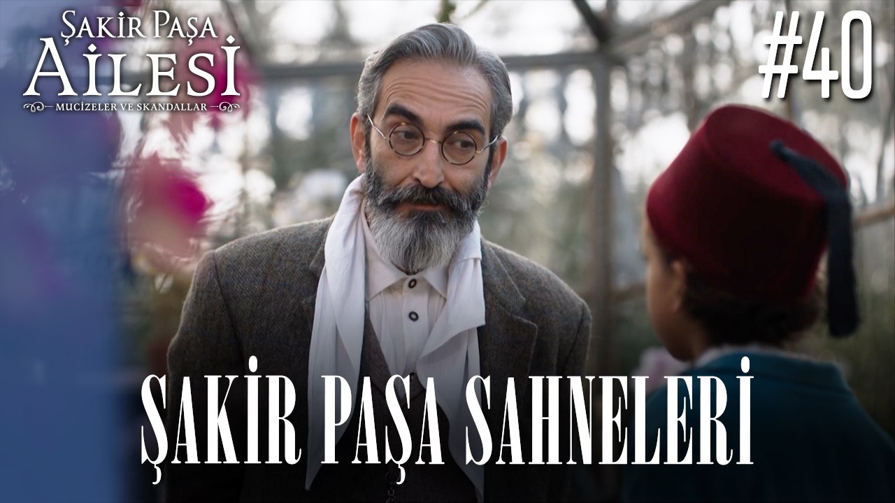 Şakir Paşa Sahneleri - Şakir Paşa Ailesi: Mucizeler ve Skandallar