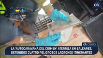 La 'autocaravana del crimen' aterriza en Baleares: detenidos cuatro peligrosos ladrones itinerantes