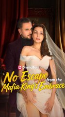 No Escape From The Mafia King's Embrace#FULL#FULL EP