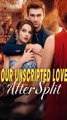 Our Unscripted Love After Split FULL EPISODE