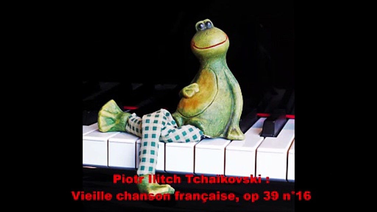 Piotr Ilitch Tchaïkovski : Vieille chanson française (old french song), op 39 n°16