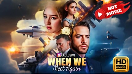 [Hot 2026] 🍀 When We Find Each Other Again  New Drama 2026 Full Engsub🔥
