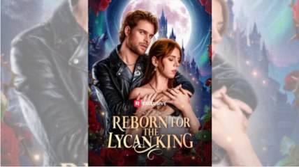 [Hot 2026] 🍀 Reborn For The Lycan King New Drama 2026 Full Engsub🔥