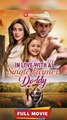 In Love with a Single Farmer-Daddy - 🍿 #fullmovie #englishsub