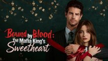 Bound by Blood The Mafia King's Sweetheart 🍿 #FullMovie #englishsub