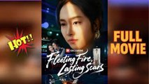 Fleeting Fire, Lasting Scars -full movie