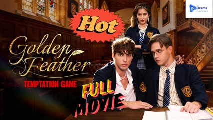 [New Drama] Golden Feather: Temptation Game #reelshort - Full Movie | Drama Video Studio
