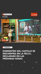 Exministro Del Castillo se encuentra en la Felcc; declarará en las próximas horas