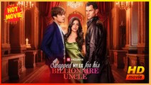 Swapped My Ex for His Billionaire Uncle | Full Movie HD - New Drama ShortFilms Hot Jesse Morales Madeleine Rocha-Barnette Tate Charles Doppler Riley Elizabeth Davis Female Romance Toxic Romance Modern Forbidden Love Bittersweet USA Mansion Office Hospital